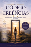 EL CODIGO DE LAS CREENCIAS